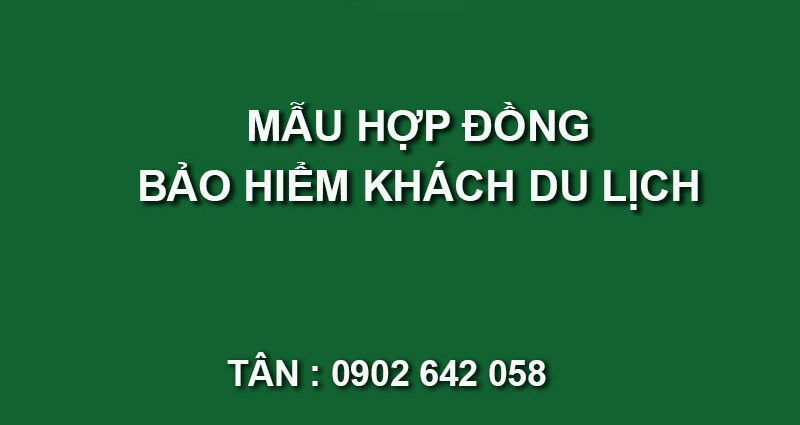 Mẫu hợp đồng bảo hiểm khách du lịch