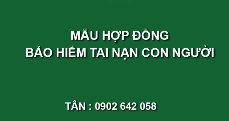 mẫu hợp đồng bảo hiểm tai nạn con người
